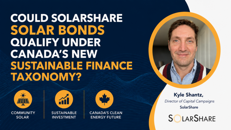 Could SolarShare Solar Bonds Qualify Under Canada's New Sustainable Finance Taxonomy?